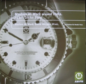 MASTERS AT WORK Present INDIA / I CAN'T GET NO SLEEP (MASTERS AT WORK / DAVID MORALES MIXES)