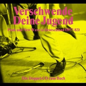 V.A. / VERSCHWENDE DEINE JUGEND