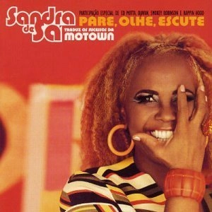 SANDRA DE SA / サンドラ・ヂ・サー / PARE,OLHE,ESCUTE