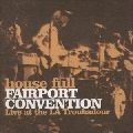 FAIRPORT CONVENTION / フェアポート・コンベンション / HOUSE FULL