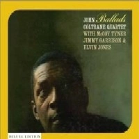 JOHN COLTRANE / ジョン・コルトレーン / BALLADS (DELUXE EDITION)