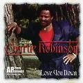 CHARLIE ROBINSON / LOVE YOU DOWN