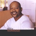 WILLIE NORWOOD / ウィリー・ノーウッド / I BELIEVE