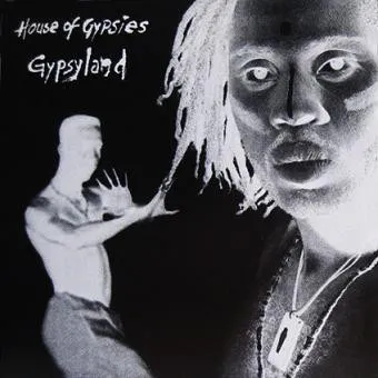HOUSE OF GYPSIES / GYPSYLAND