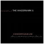 VANDERMARK 5 / ヴァンダーマークファイヴ / DISCOUNTINUOUS LINE