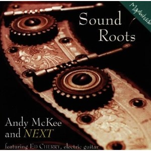ANDY MCKEE / アンディ・マッキー / SOUND ROOTS