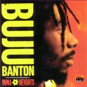 BUJU BANTON / ブジュ・バントン / INNA HEIGHTS