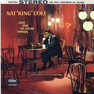 NAT KING COLE / ナット・キング・コール / JUST ONE OF THOSE THINGS (180G)