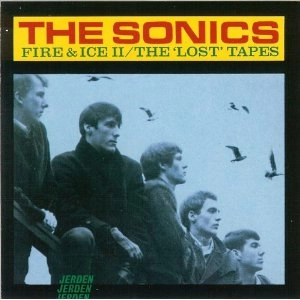 SONICS / ソニックス / FIRE & ICE II-LOST TAPES