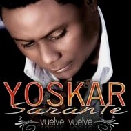 YOSKAR SARANTE / VUELVE VUELVE