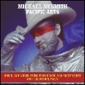 MICHAEL NESMITH / マイケル・ネスミス / PACIFIC ARTS