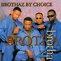 BROTHAZ BY CHOICE / ブラザーズ・バイ・チョイス / BROTHA 2 BROTHA