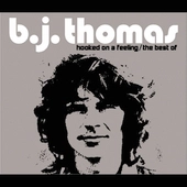 B.J. THOMAS / B.J. トーマス / HOOKED ON A FEELING / THE BEST OF (DUAL DI