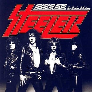 STEELER (from US) / スティーラー / AMERICAN METAL - THE STEELER ANTHOLOGY