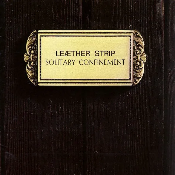LEAETHER STRIP / SOLITARY CONFINEMENT