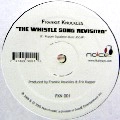 FRANKIE KNUCKLES / フランキー・ナックルズ / WHISTLE SONG REVISTED