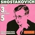 KIRILL KONDRASHIN / キリル・コンドラシン / SHOSTAKOVICH:SYMPHONIES 3 & 5