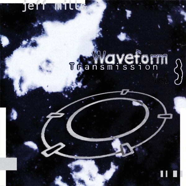 JEFF MILLS / ジェフ・ミルズ / WAVEFORM TRANSMISSION VOL.3