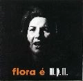 FLORA PURIM / フローラ・プリム / FLORA E M.P.M.