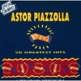 ASTOR PIAZZOLLA / アストル・ピアソラ / LATIN GROOVE-20 GREATEST HITS