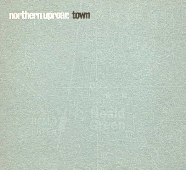 NORTHERN UPROAR / ノーザン・アップロアー / TOWN