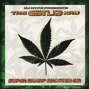 GANJA KRU / SUPER SHARP SHOOTER EP