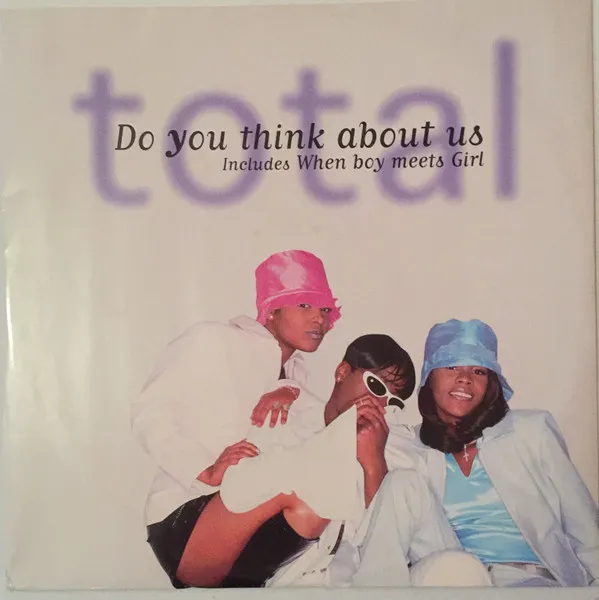 TOTAL / トータル / DO YOU THINK ABOUT US