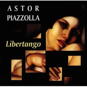 ASTOR PIAZZOLLA / アストル・ピアソラ / LIBERTANGO