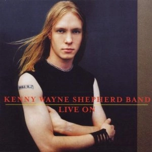 KENNY WAYNE SHEPHERD / ケニー・ウェイン・シェパード / LIVE ON