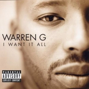 WARREN G / ウォーレン・G / I WANT IT ALL