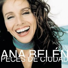 ANA BELEN / PECES DE CIUDAD