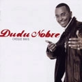DUDU NOBRE / ドゥドゥ・ノブリ / CHEGUE MAIS