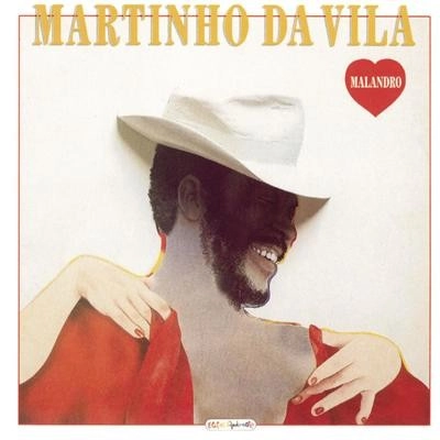 MARTINHO DA VILA / マルチーニョ・ダ・ヴィラ / CORACAO MALANDRO