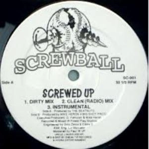 SCREWBALL / スクリューボール / SCREWED UP