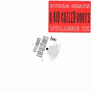 A KID CALLED ROOTS / HYDRA BEATS VOL.9