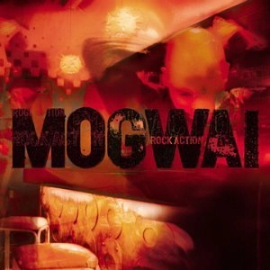 MOGWAI / モグワイ / ROCK ACTION