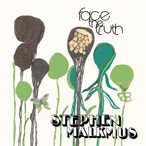 STEPHEN MALKMUS / スティーヴン・マルクマス / FACE THE TRUTH