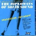 DIPLOMATS OF SOLID SOUND / ディプロマッツ・オブ・ソリッド・サウンド / DESTINATION...GET DOWN!