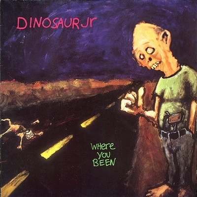 DINOSAUR JR. / ダイナソー・ジュニア / WHERE YOU BEEN?