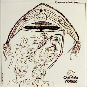 QUINTETO VIOLADO / キンテート・ヴィオラード / COISAS QUE LUA CANTA