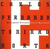 C FERNANDO & T HORTA / CUALQUER CAN?AO CHICO BUARQUE