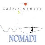 I NOMADI / イ・ノマディ / LA SETTIMA ONDA