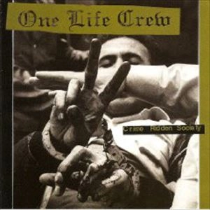 ONE LIFE CREW / ワンライフクルー / CRIME RIDDEN SOCIETY