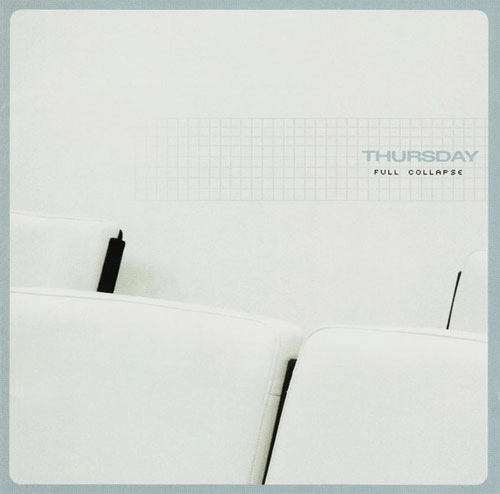 THURSDAY / サーズデイ / FULL COLLAPSE