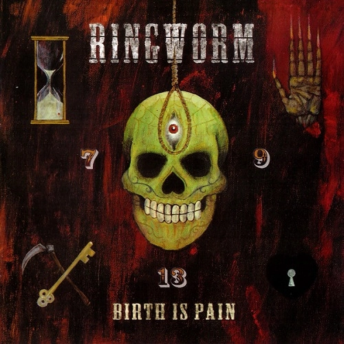 RINGWORM / BIRTH IS PAIN