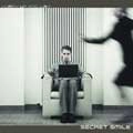 SECRET SMILE / シークレット・スマイル / HURRY UP AND WAIT