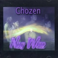 CHOZEN / NEW WINE