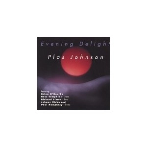 PLAS JOHNSON / プラス・ジョンソン / EVENING DELIGHT