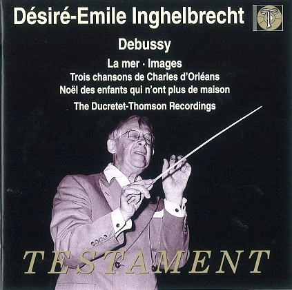 DESIRE-EMILE INGHELBRECHT / デジレ=エミール・アンゲルブレシュト / DEBUSSY: LA MER/IMAGES/CHARLES D'ORLEANE
