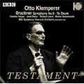 OTTO KLEMPERER / オットー・クレンペラー / ブルックナー:交響曲第6番、テ・デウム / BRUCKNER:SYMPHONY NO.6/TE DEUM